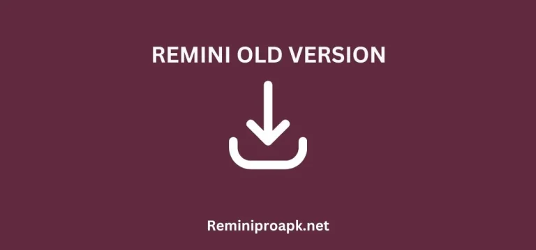 Remini Pro APK Old Versions Download Free