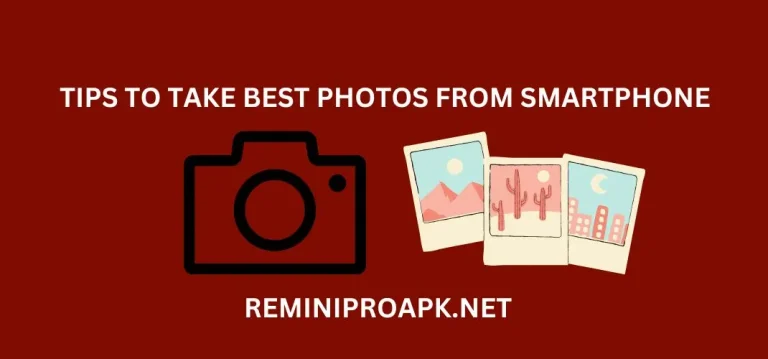 Top 5 Tips to take photos from a smartphone 2023