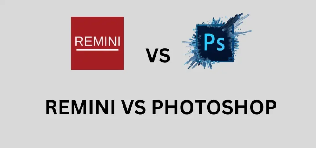 REMINI VS Photoshop