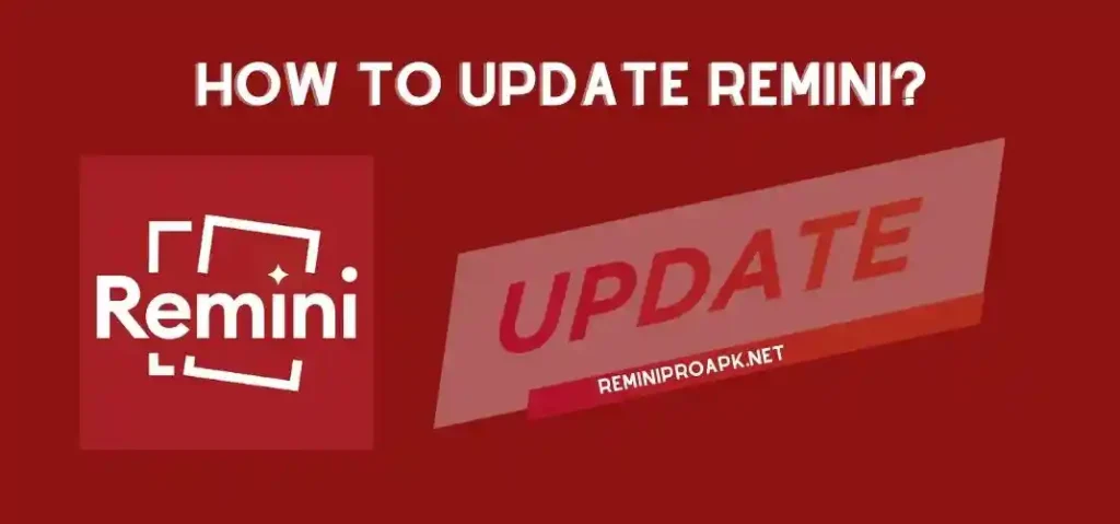 how to update remini