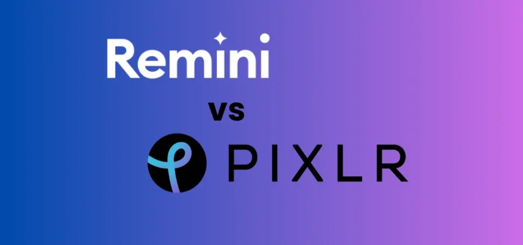 remini vs pixlr